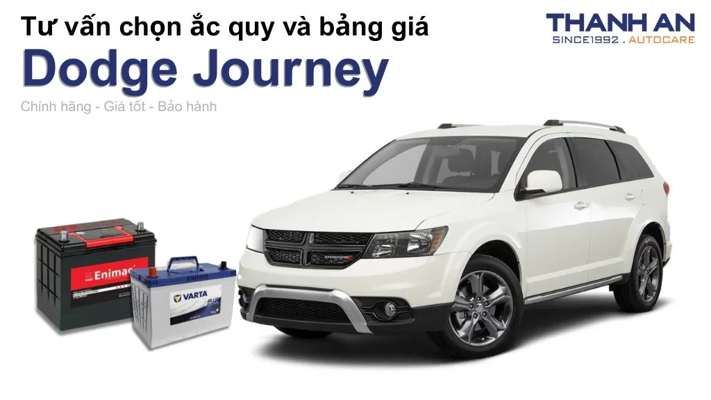 Bình ắc quy xe Dodge Journey loại nào tốt? Bảng giá mới nhất