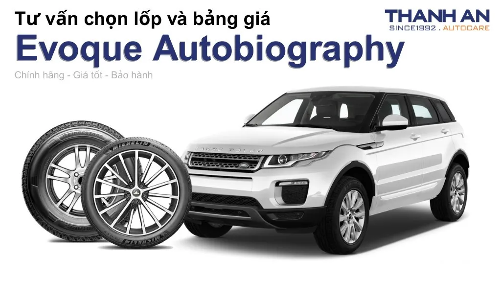 Lốp xe Evoque Autobiography giá bao nhiêu? Sử dụng các kích thước nào?