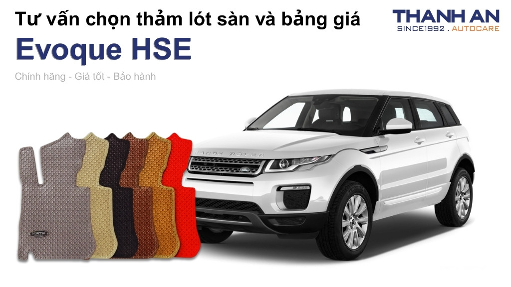 Thảm lót sàn xe Evoque HSE loại nào tốt? Bảng giá mới nhất