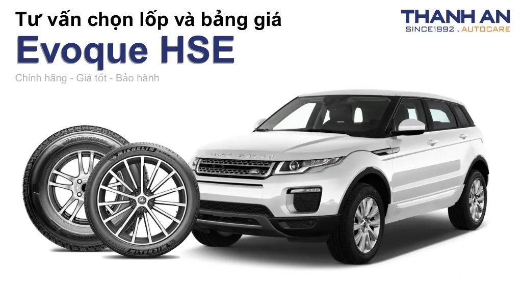 Lốp xe Evoque HSE giá bao nhiêu? Sử dụng các kích thước nào?