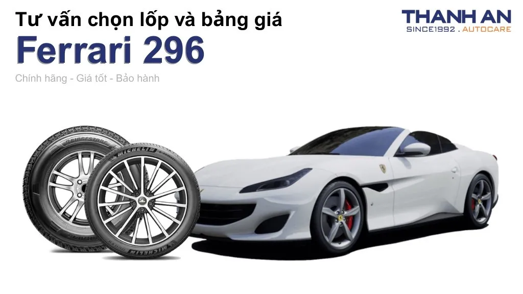 Lốp xe Ferrari 296 giá bao nhiêu? Sử dụng các kích thước nào?