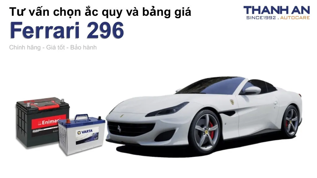 Bình ắc quy xe Ferrari 296 loại nào tốt? Bảng giá mới nhất
