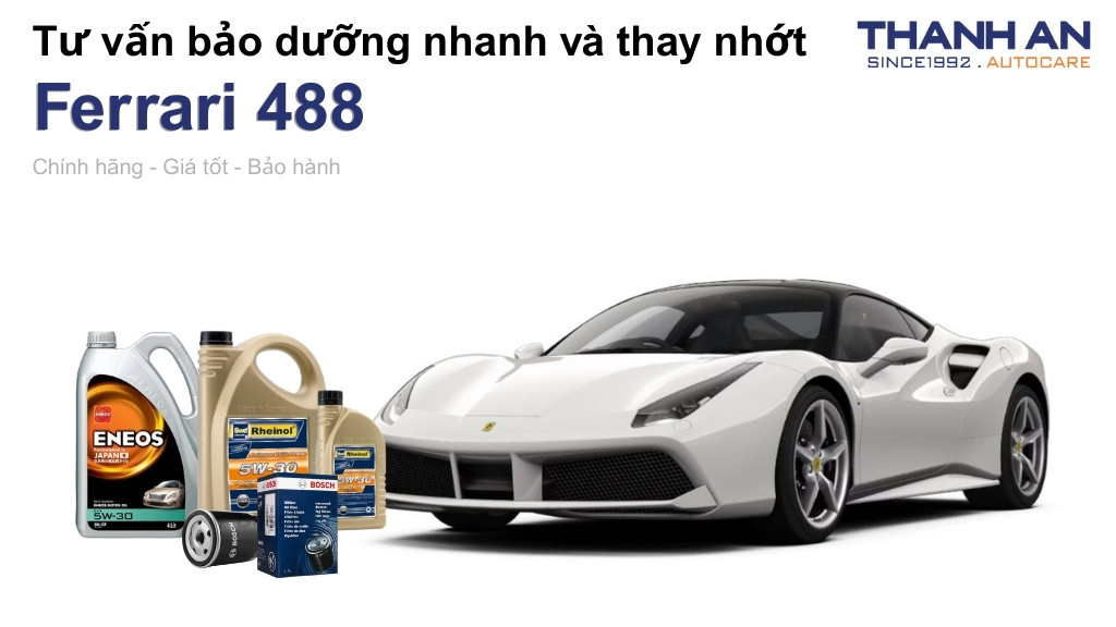 Dầu nhớt xe Ferrari 488 loại nào tốt? Bảng giá mới nhất