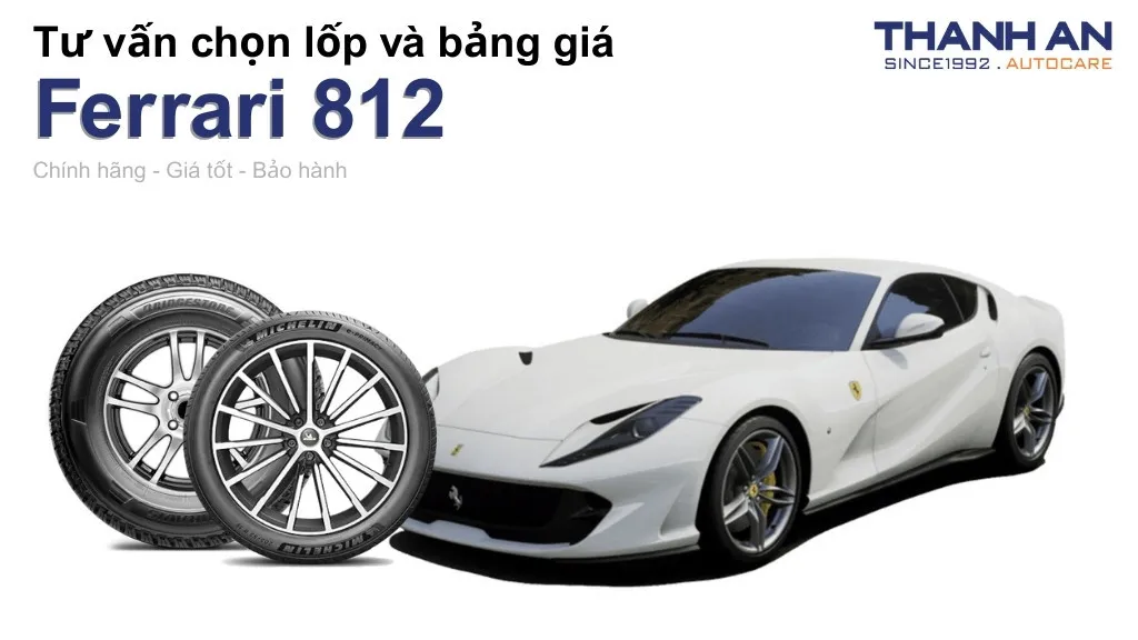 Lốp xe Ferrari 812 giá bao nhiêu? Sử dụng các kích thước nào?
