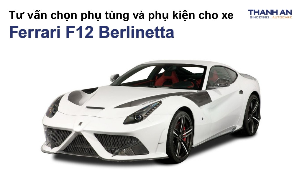 Phụ tùng và phụ kiện xe Ferrari F12 Berlinetta