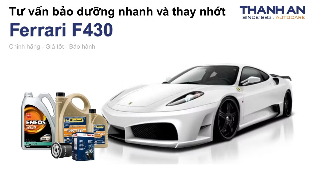 Dầu nhớt xe Ferrari F430 loại nào tốt? Bảng giá mới nhất