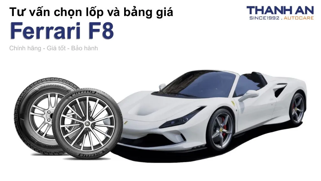 Lốp xe Ferrari F8 giá bao nhiêu? Sử dụng các kích thước nào?