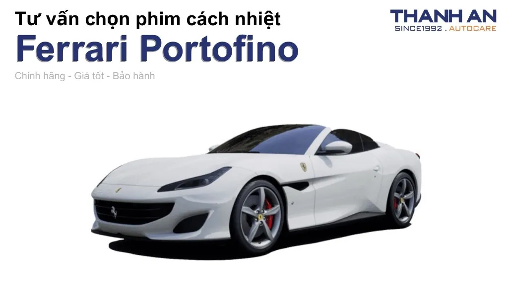 Dán phim cách nhiệt xe Ferrari Portofino loại nào tốt? Bảng giá mới nhất
