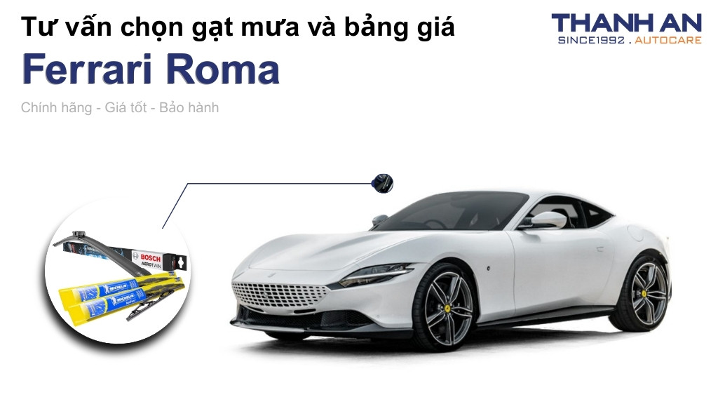 Gạt mưa xe Ferrari Roma loại nào tốt? Bảng giá mới nhất