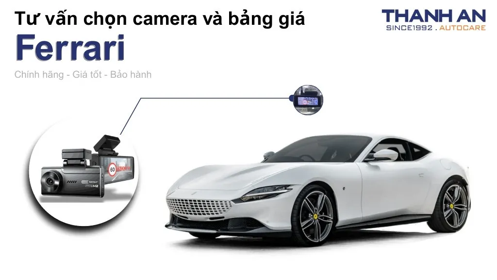 Camera hành trình xe Ferrari loại nào tốt? Bảng giá mới nhất