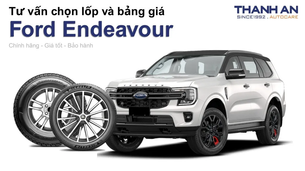 Lốp xe Ford Endeavour giá bao nhiêu? Sử dụng các kích thước nào?