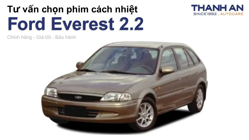 Dán phim cách nhiệt xe Ford Everest 2.2 loại nào tốt? Bảng giá mới nhất