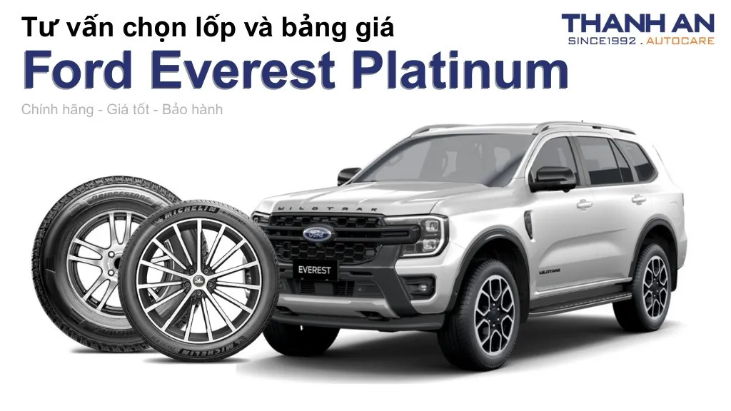 Lốp xe Ford Everest Platinum giá bao nhiêu? Sử dụng các kích thước nào?
