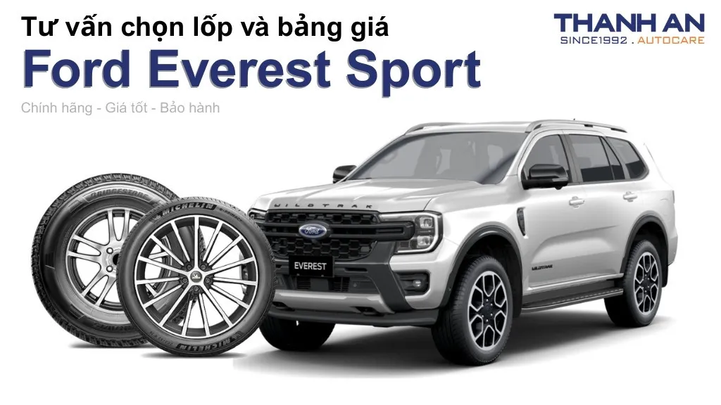 Lốp xe Ford Everest Sport giá bao nhiêu? Sử dụng các kích thước nào?