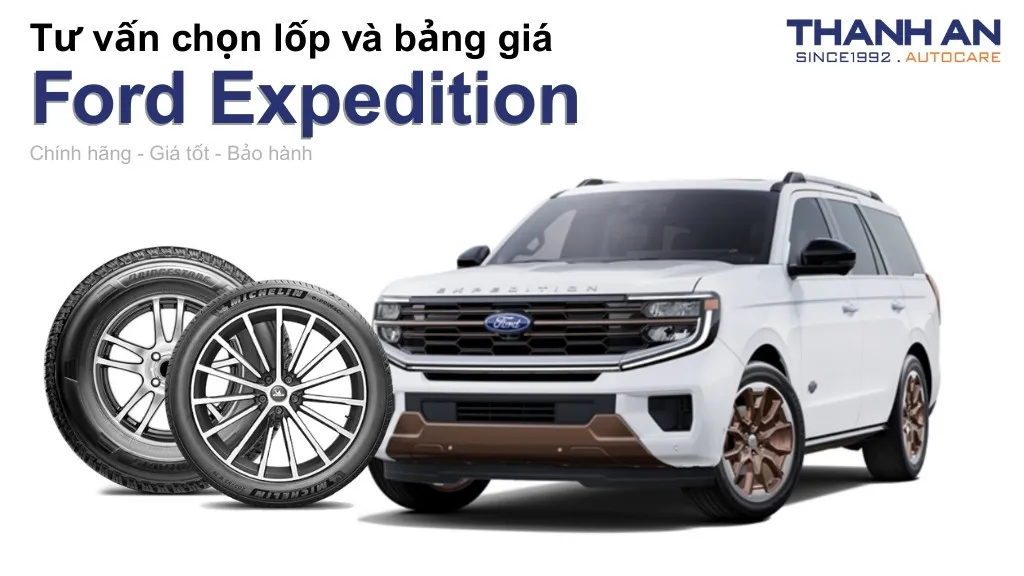 Lốp xe Ford Expedition giá bao nhiêu? Sử dụng các kích thước nào?
