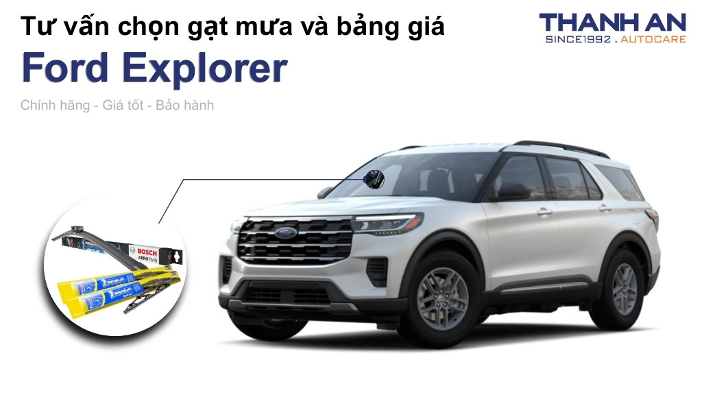 Gạt mưa xe Ford Explorer loại nào tốt? Bảng giá mới nhất