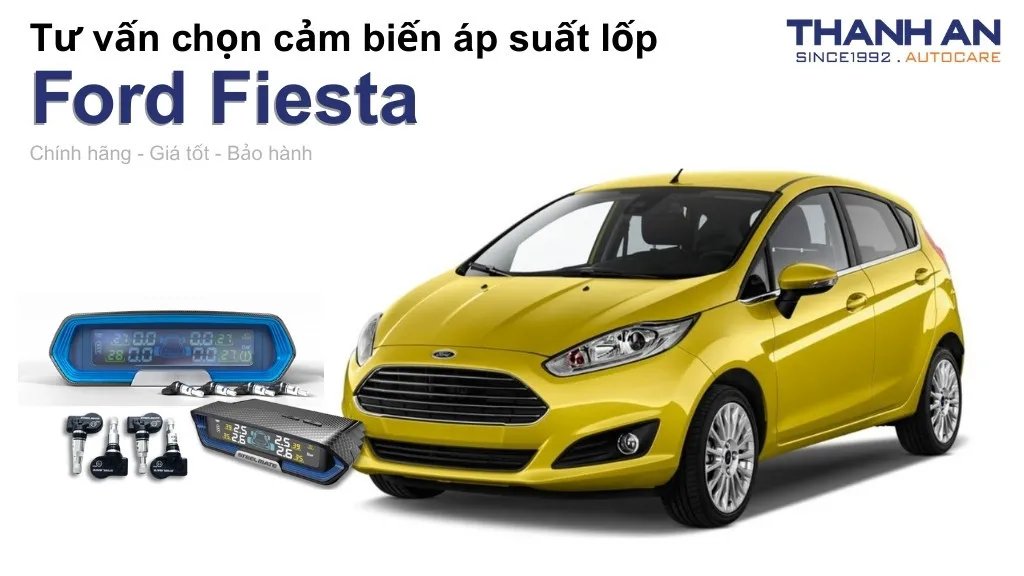 Cảm biến áp suất lốp xe Ford Fiesta loại nào tốt? Bảng giá mới nhất