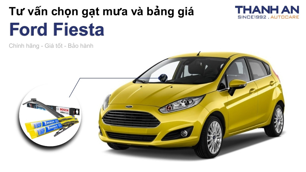 Gạt mưa xe Ford Fiesta loại nào tốt? Bảng giá mới nhất
