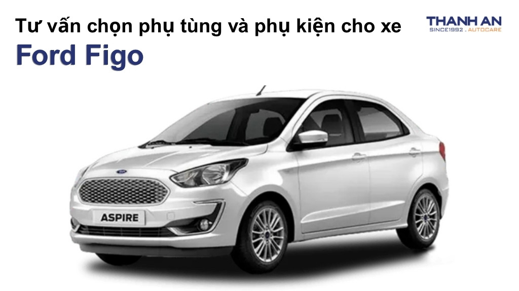 Phụ tùng và phụ kiện xe Ford Figo