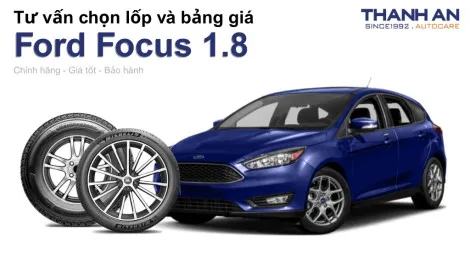 ford-focus-1-8-nen-thay-lop-gi-chi-phi-bao-nhieu