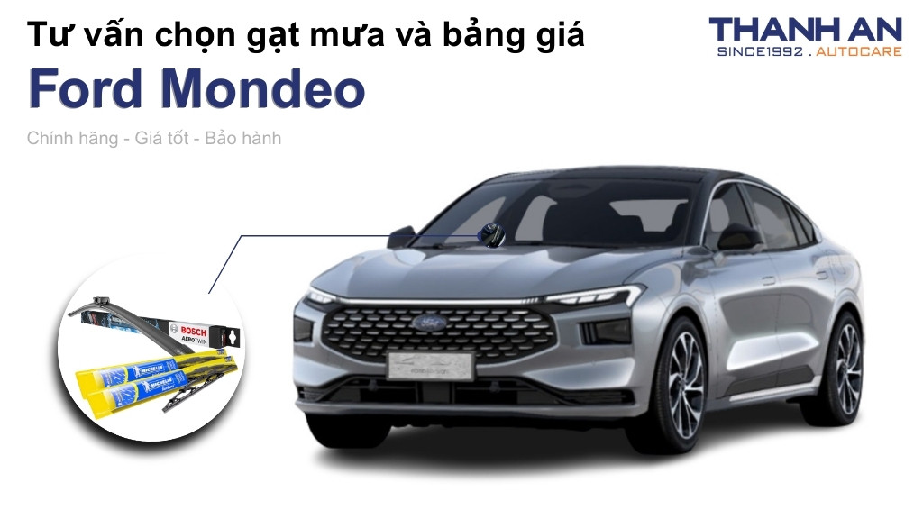 Gạt mưa xe Ford Mondeo loại nào tốt? Bảng giá mới nhất