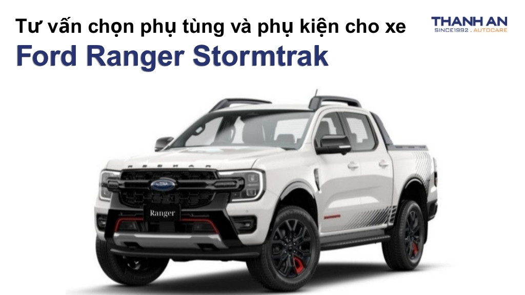 Phụ tùng và phụ kiện xe Ford Ranger Stormtrak