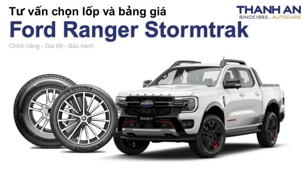 Lốp xe Ford Ranger Stormtrak giá bao nhiêu? Sử dụng các kích thước nào?