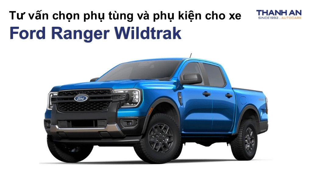 Phụ tùng và phụ kiện xe Ford Ranger Wildtrak