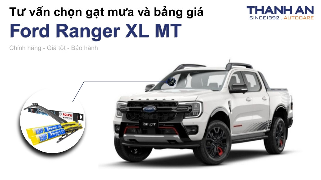 Gạt mưa xe Ford Ranger XL MT loại nào tốt? Bảng giá mới nhất