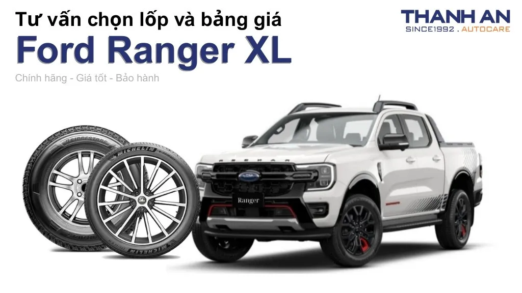 Lốp xe Ford Ranger XL giá bao nhiêu? Sử dụng các kích thước nào?