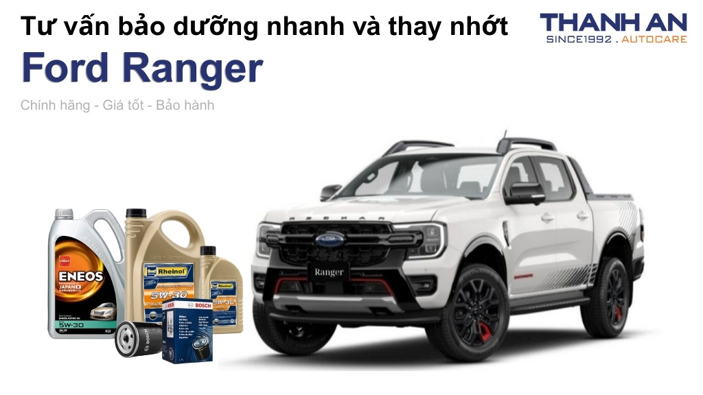 Dầu nhớt xe Ford Ranger loại nào tốt? Bảng giá mới nhất