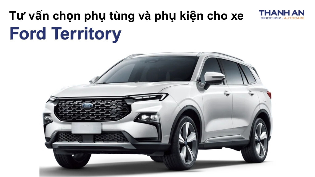 Phụ tùng và phụ kiện xe Ford Territory