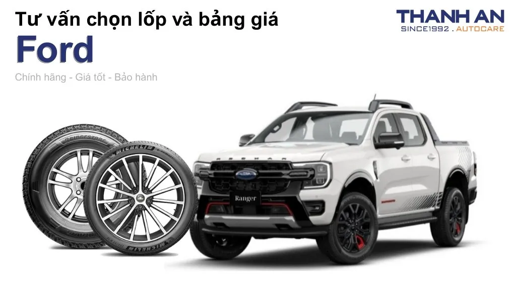 Lốp xe Ford giá bao nhiêu? Sử dụng các kích thước nào?