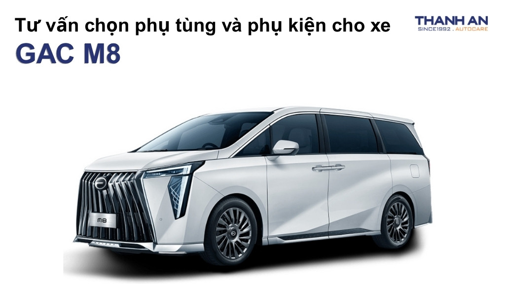 Phụ tùng và phụ kiện xe GAC M8