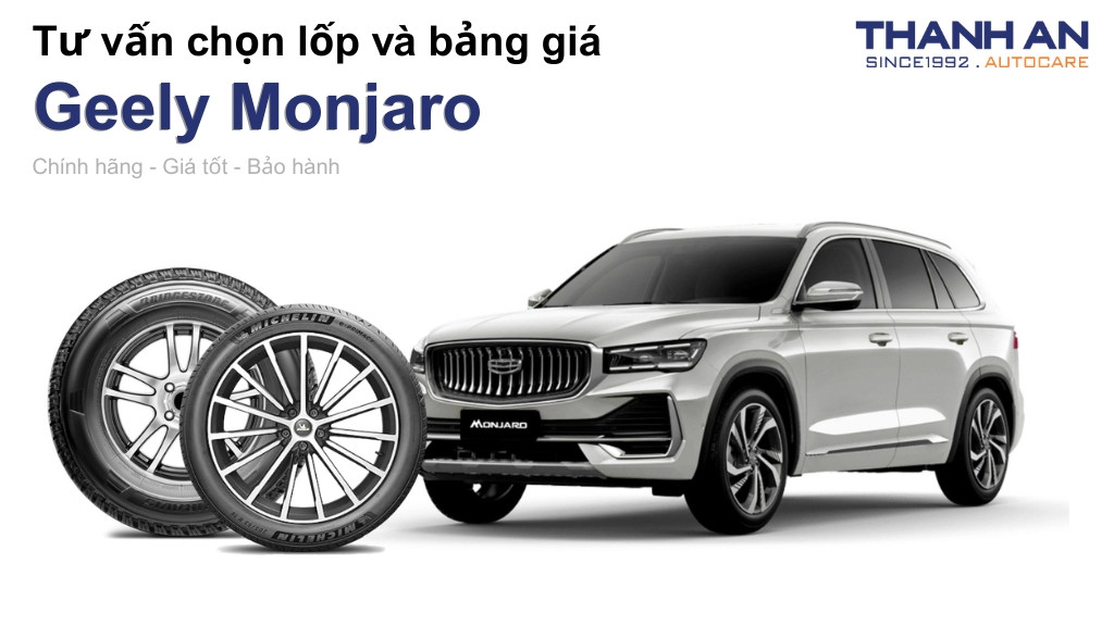 Lốp xe Geely Monjaro giá bao nhiêu? Sử dụng các kích thước nào?