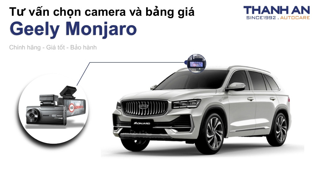 Camera hành trình xe Geely Monjaro loại nào tốt? Bảng giá mới nhất