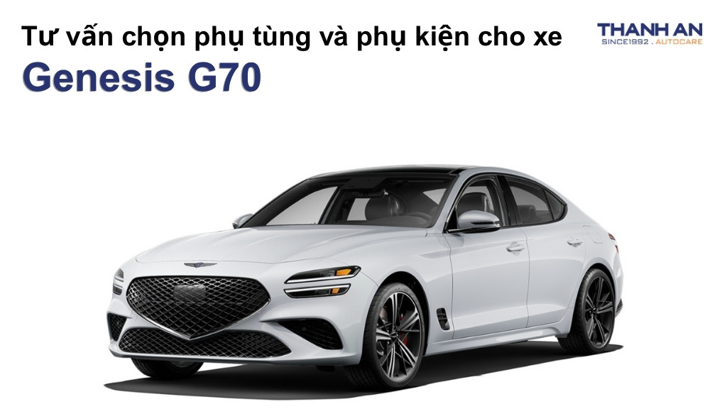 Phụ tùng và phụ kiện xe Genesis G70