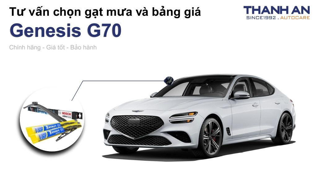 Gạt mưa xe Genesis G70 loại nào tốt? Bảng giá mới nhất