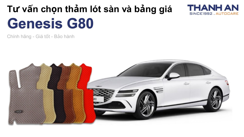 Thảm lót sàn xe Genesis G80 loại nào tốt? Bảng giá mới nhất