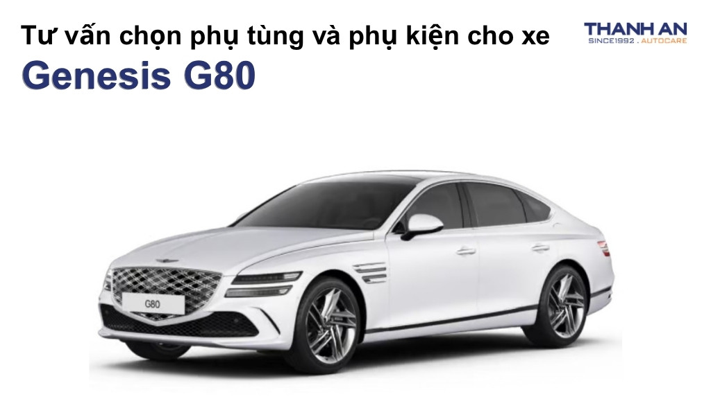 Phụ tùng và phụ kiện xe Genesis G80