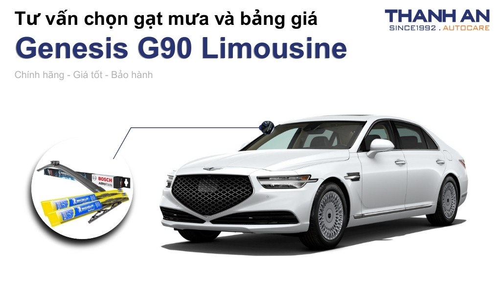 Gạt mưa xe Genesis G90 Limousine loại nào tốt? Bảng giá mới nhất