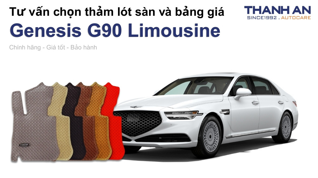 Thảm lót sàn xe Genesis G90 Limousine loại nào tốt? Bảng giá mới nhất