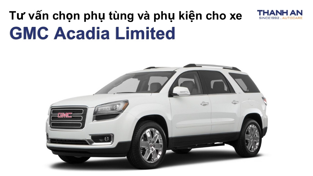 Phụ tùng và phụ kiện xe GMC Acadia Limited