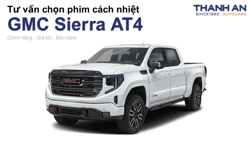 Dán phim cách nhiệt xe GMC Sierra AT4 loại nào tốt? Bảng giá mới nhất