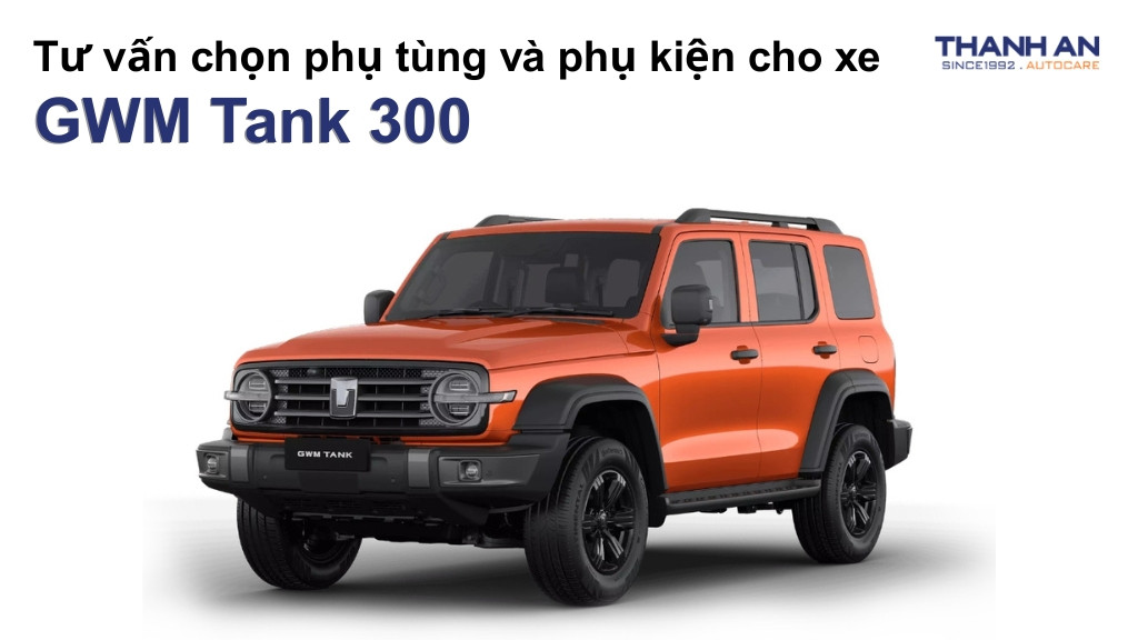 Phụ tùng và phụ kiện xe GWM Tank 300