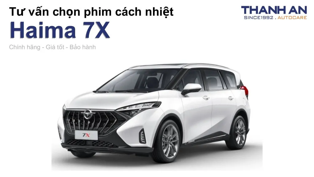 Dán phim cách nhiệt xe Haima 7X loại nào tốt? Bảng giá mới nhất