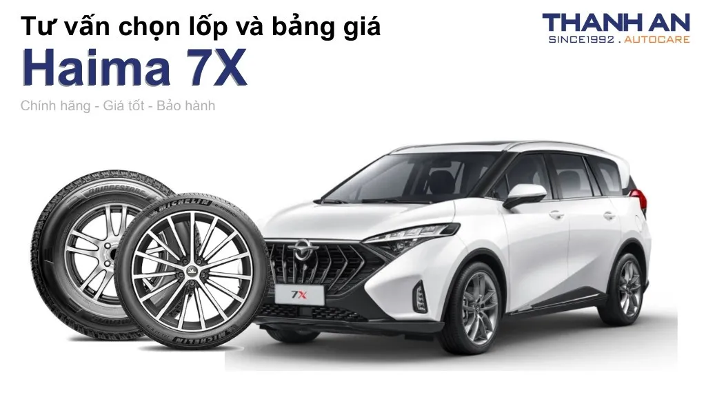 Lốp xe Haima 7X giá bao nhiêu? Sử dụng các kích thước nào?