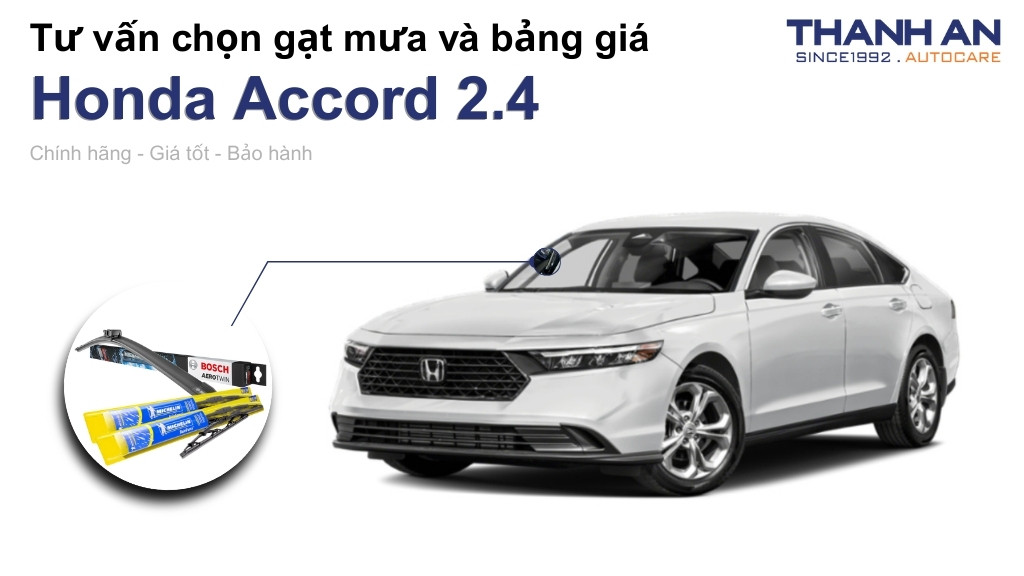 Gạt mưa xe Honda Accord 2.4 loại nào tốt? Bảng giá mới nhất