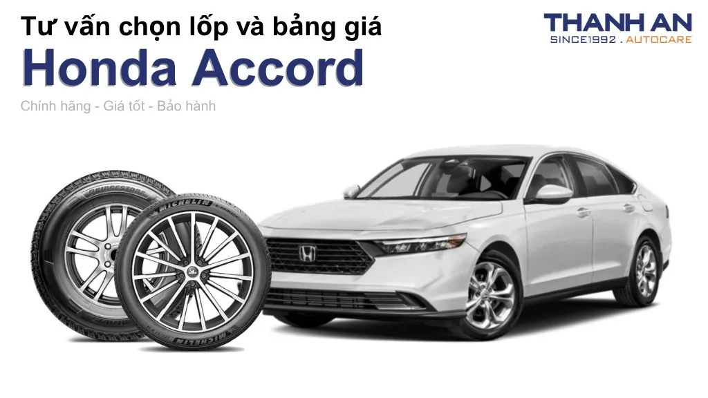 Lốp xe Honda Accord giá bao nhiêu? Sử dụng các kích thước nào?