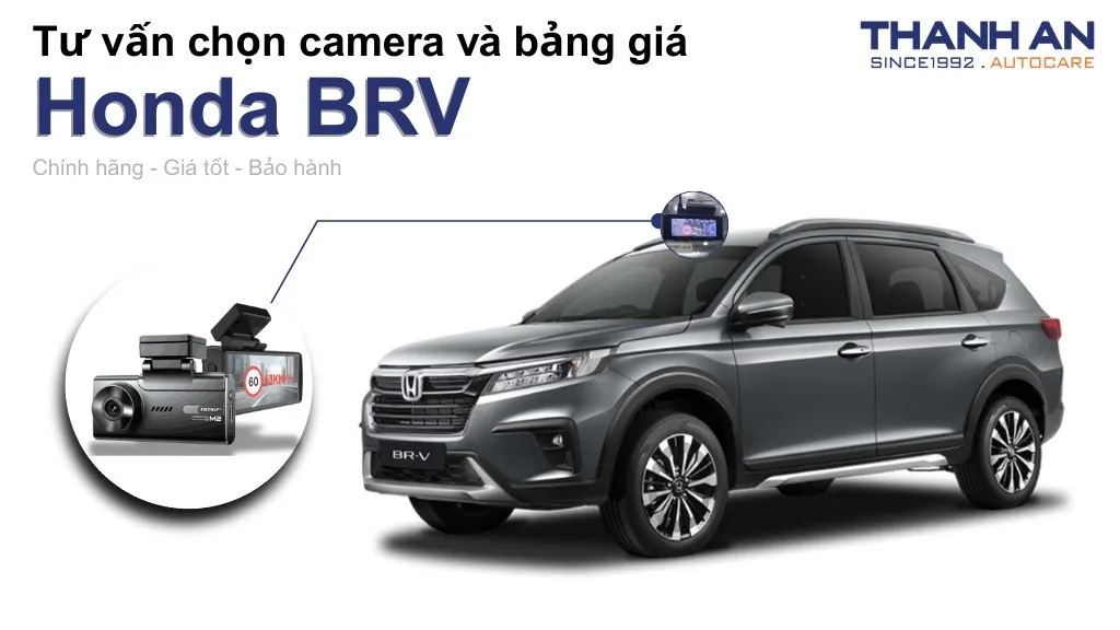Camera hành trình xe Honda BRV loại nào tốt? Bảng giá mới nhất